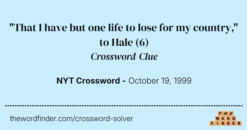 "That I have but one life to lose for my country," to Hale crossword clue image