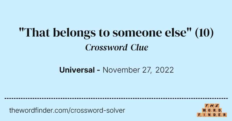 "That belongs to someone else" crossword clue image