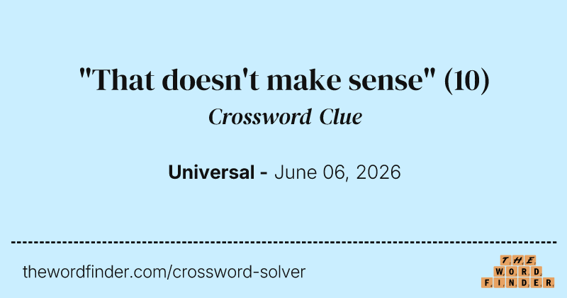 "That doesn't make sense" crossword clue image