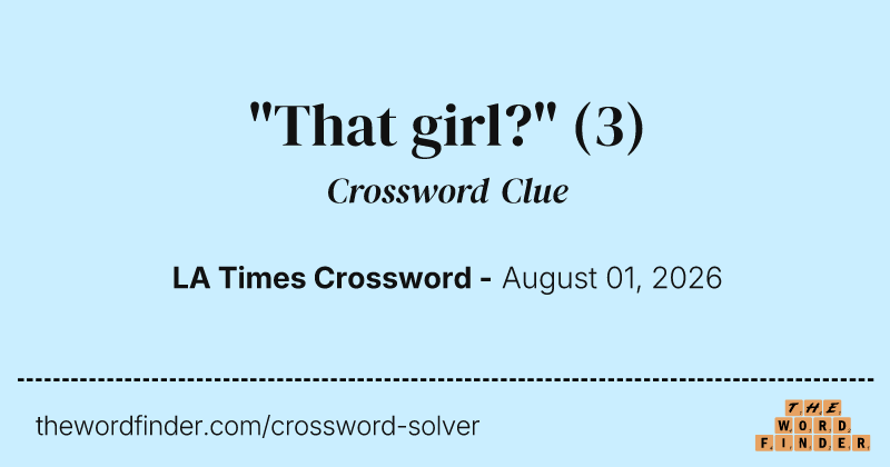 "That girl?" crossword clue image