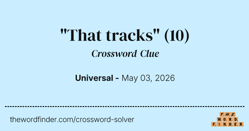 "That tracks" crossword clue image