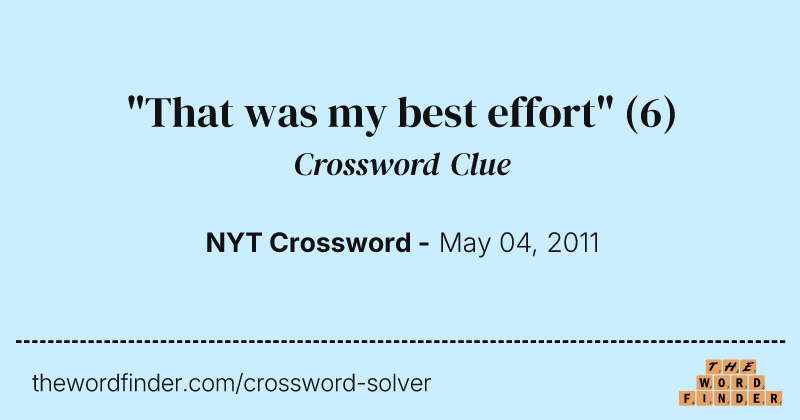 "That was my best effort" crossword clue image
