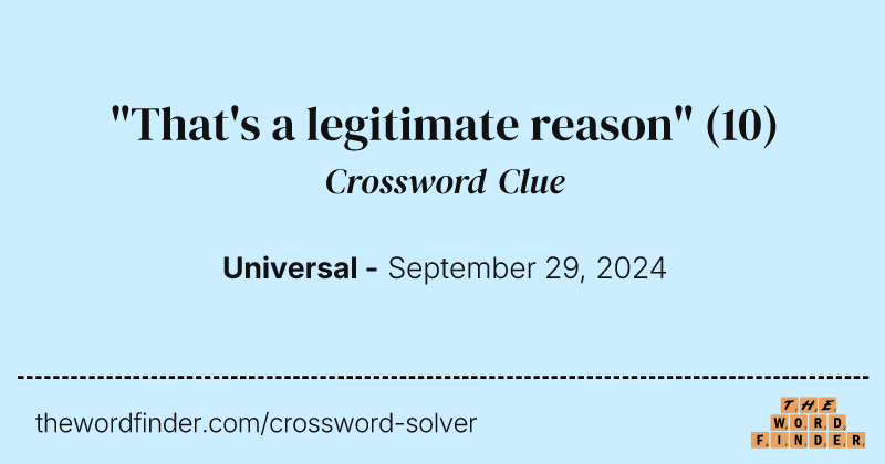 "That's a legitimate reason" crossword clue image