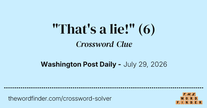 "That's a lie!" crossword clue image