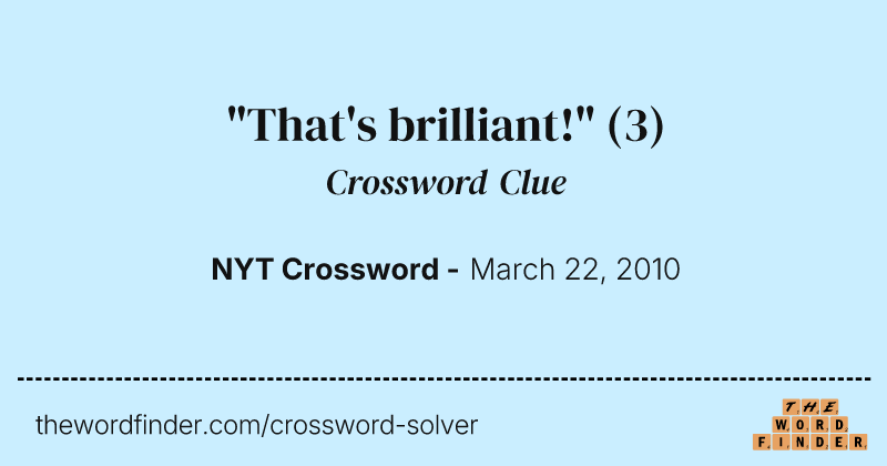 "That's brilliant!" crossword clue image