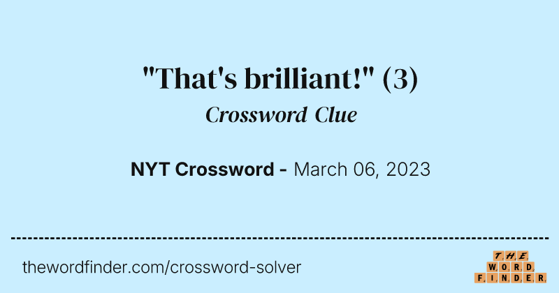 "That's brilliant!" crossword clue image