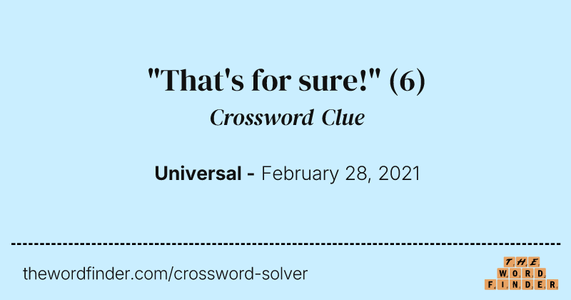 "That's for sure!" crossword clue image