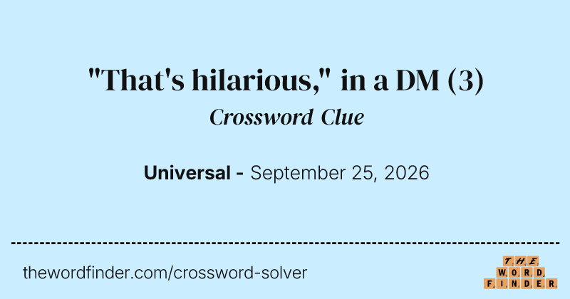 "That's hilarious," in a DM crossword clue image