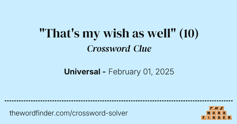 "That's my wish as well" crossword clue image