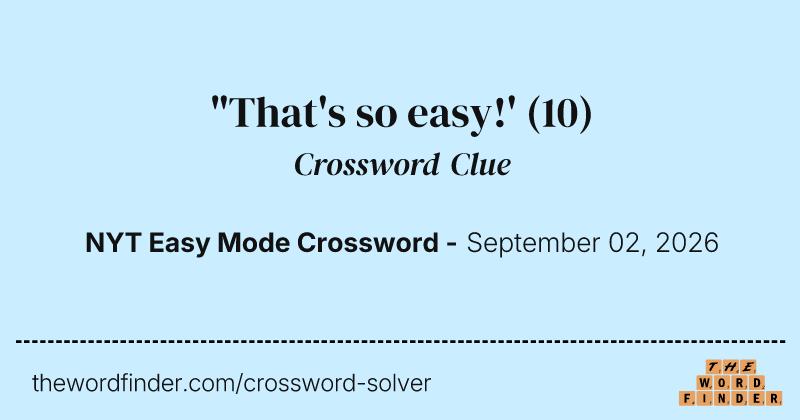 "That's so easy!' crossword clue image