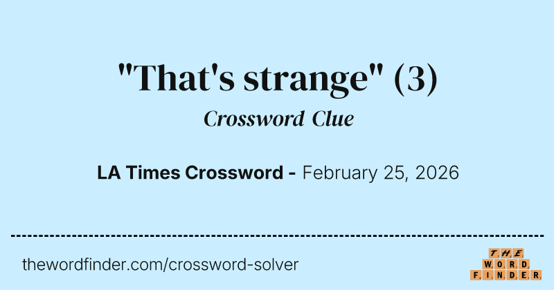 "That's strange" crossword clue image
