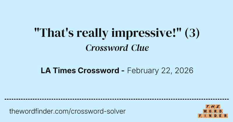 "That's really impressive!" crossword clue image