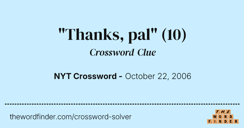 "Thanks, pal" crossword clue image