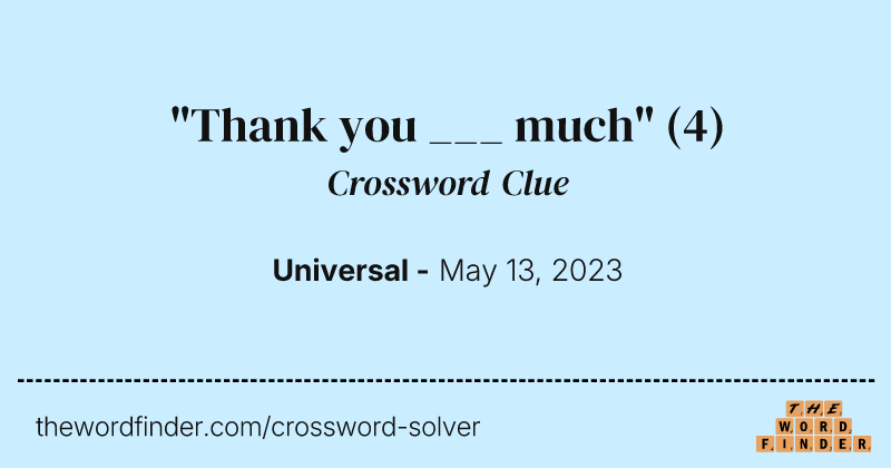 "Thank you ___ much" crossword clue image