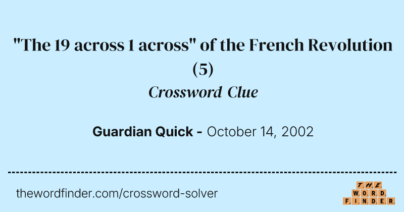 "The 19 across 1 across" of the French Revolution crossword clue image