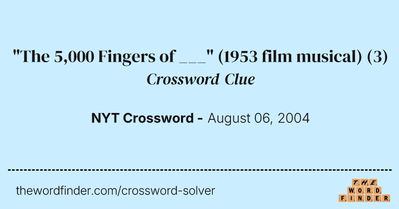 "The 5,000 Fingers of ___" (1953 film musical) crossword clue image