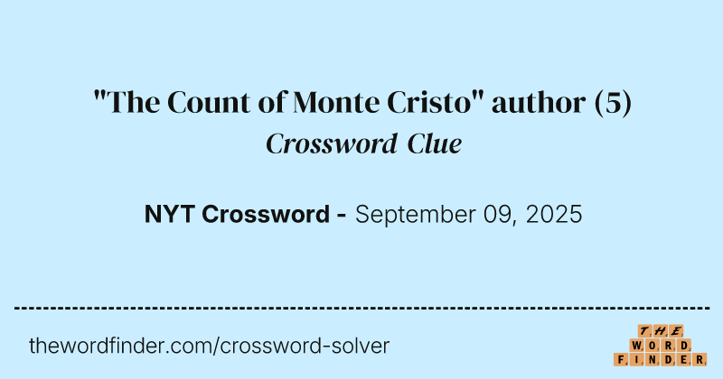 "The Count of Monte Cristo" author crossword clue image