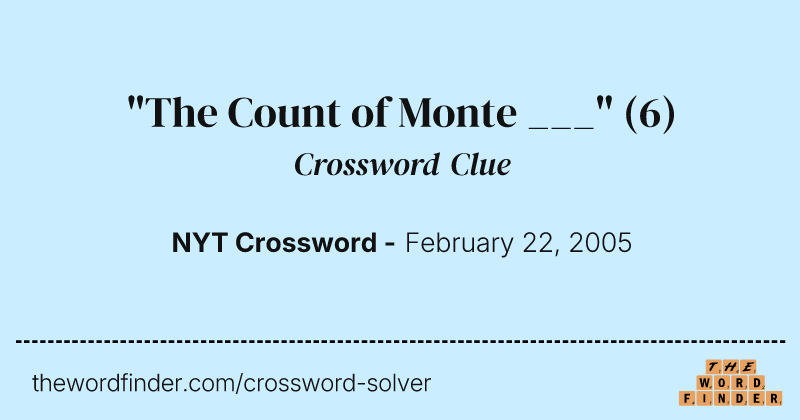 "The Count of Monte ___" crossword clue image