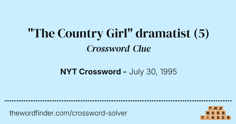 "The Country Girl" dramatist crossword clue image