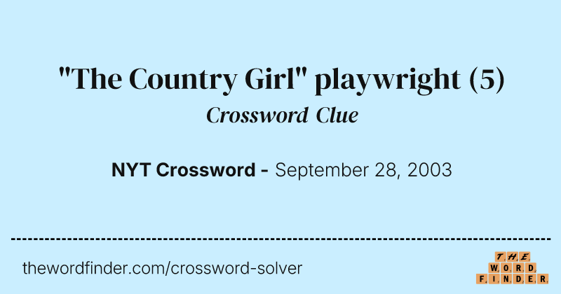 "The Country Girl" playwright crossword clue image