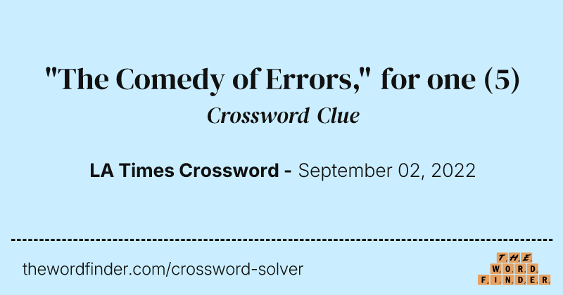 "The Comedy of Errors," for one crossword clue image