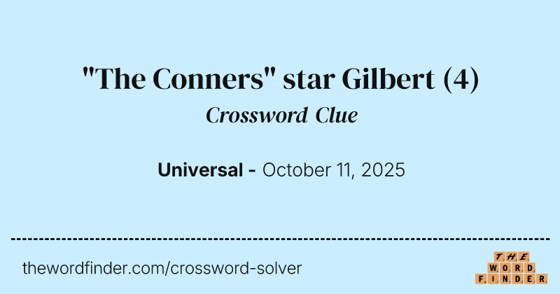 "The Conners" star Gilbert crossword clue image