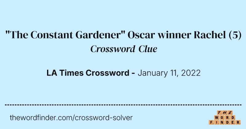 "The Constant Gardener" Oscar winner Rachel crossword clue image