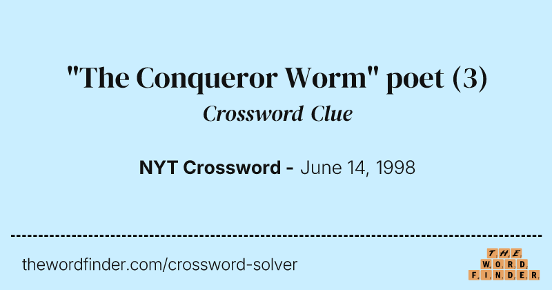 "The Conqueror Worm" poet crossword clue image