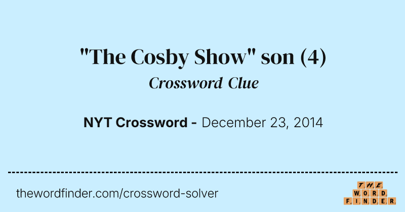 "The Cosby Show" son crossword clue image