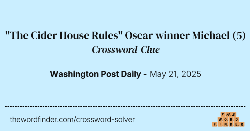 "The Cider House Rules" Oscar winner Michael crossword clue image