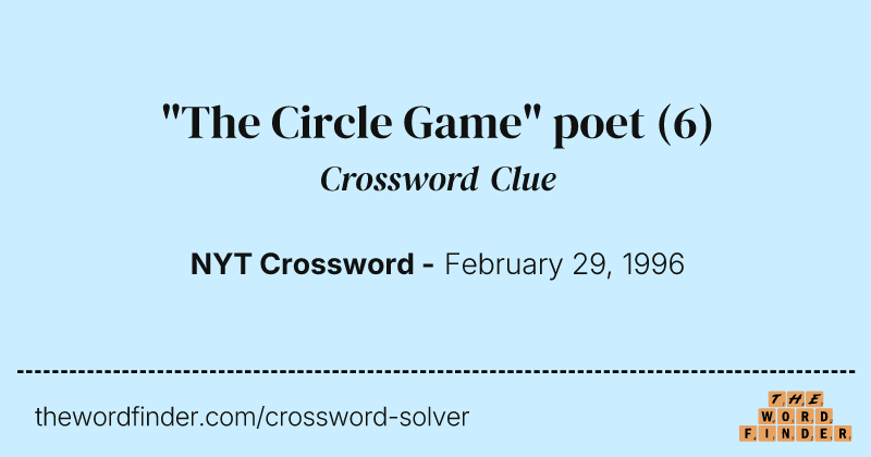 "The Circle Game" poet crossword clue image
