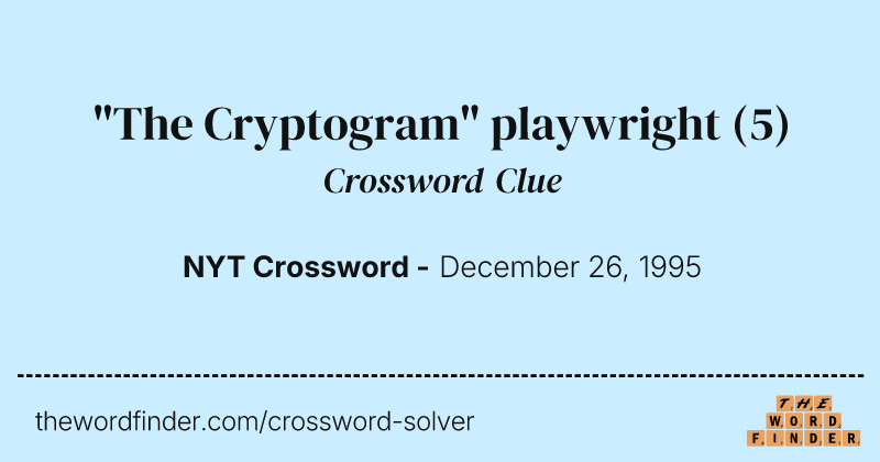 "The Cryptogram" playwright crossword clue image