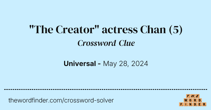 "The Creator" actress Chan crossword clue image