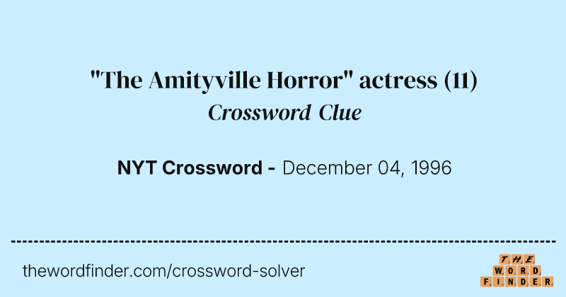 "The Amityville Horror" actress crossword clue image