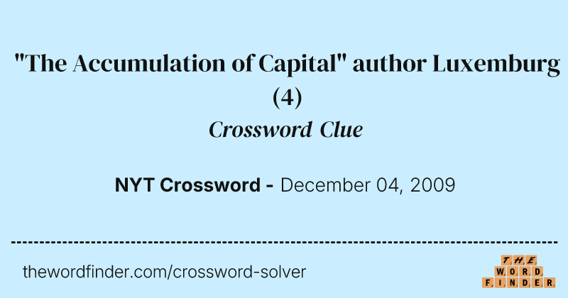 "The Accumulation of Capital" author Luxemburg crossword clue image