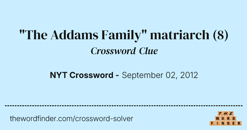 "The Addams Family" matriarch crossword clue image