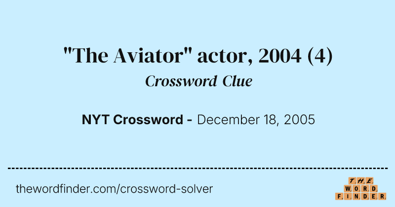 "The Aviator" actor, 2004 crossword clue image
