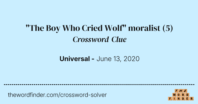 "The Boy Who Cried Wolf" moralist crossword clue image
