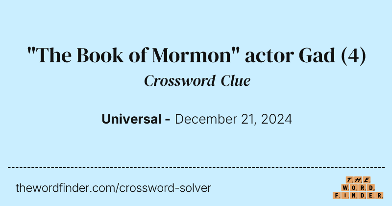 "The Book of Mormon" actor Gad crossword clue image