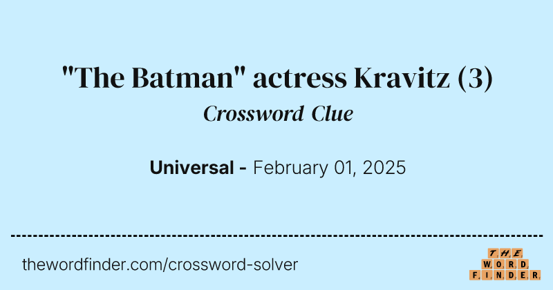 "The Batman" actress Kravitz crossword clue image