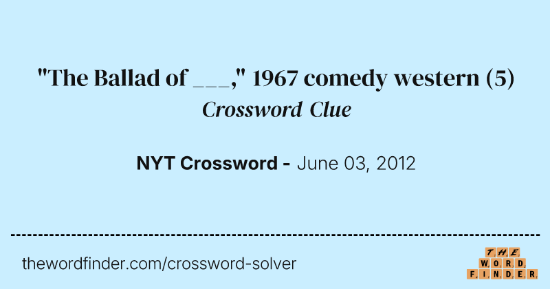 "The Ballad of ___," 1967 comedy western crossword clue image