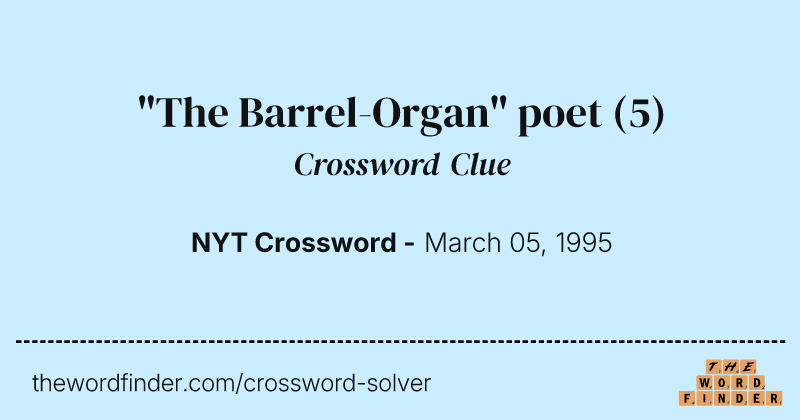 "The Barrel-Organ" poet crossword clue image