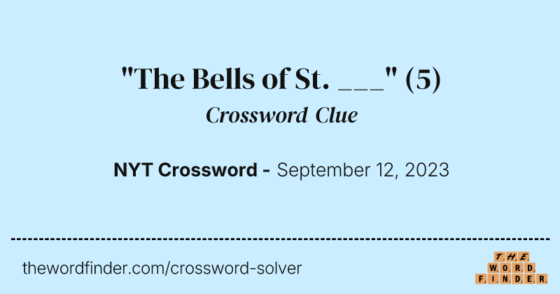 "The Bells of St. ___" crossword clue image