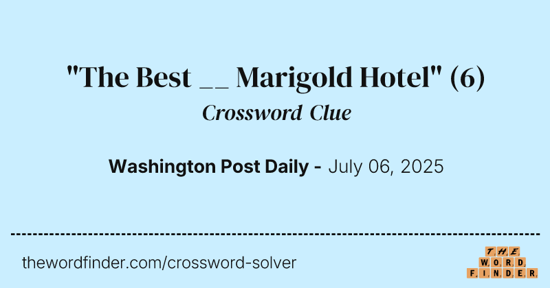 "The Best __ Marigold Hotel" crossword clue image