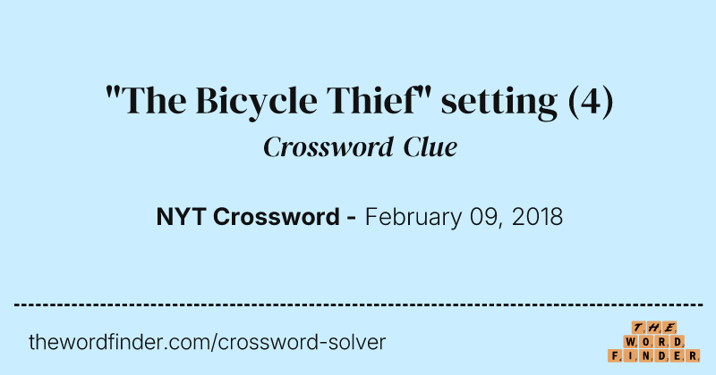 "The Bicycle Thief" setting crossword clue image