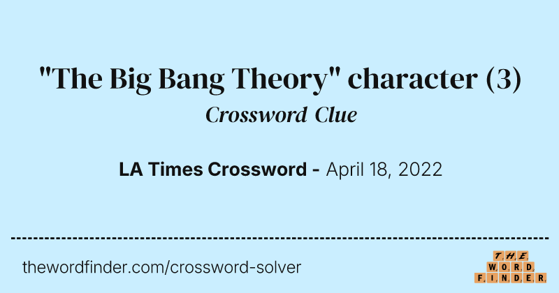 "The Big Bang Theory" character crossword clue image