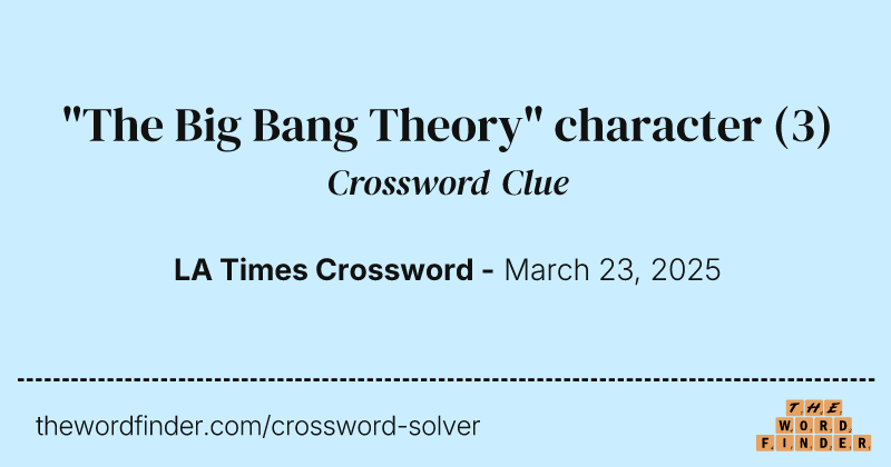 "The Big Bang Theory" character crossword clue image