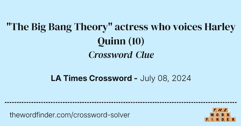 "The Big Bang Theory" actress who voices Harley Quinn crossword clue image