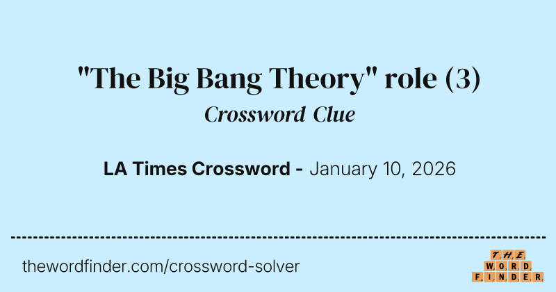 "The Big Bang Theory" role crossword clue image