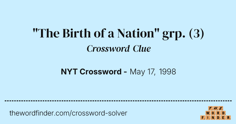 "The Birth of a Nation" grp. crossword clue image